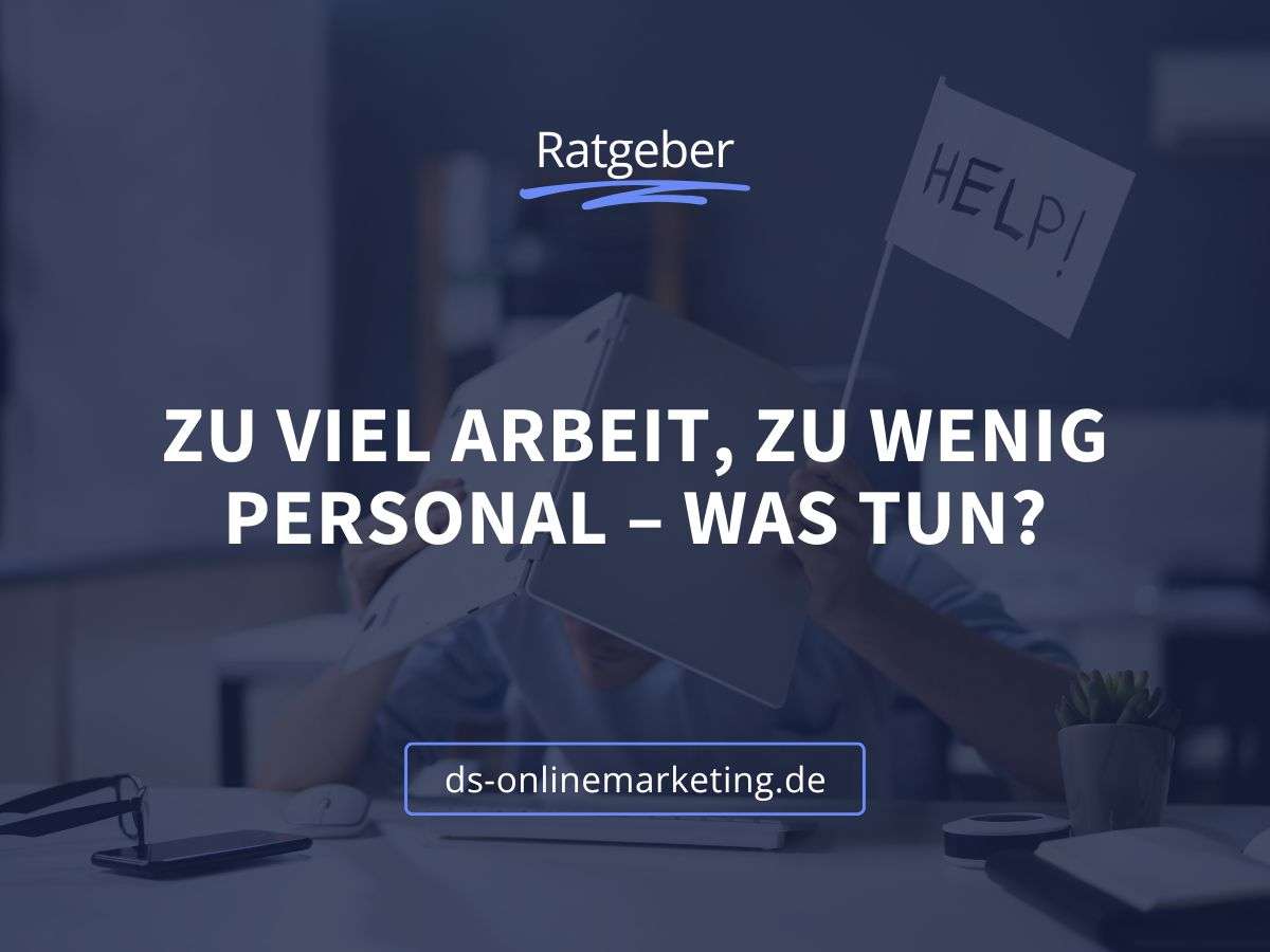 Zu viel Arbeit zu wenig Personal was tun_Titelbild