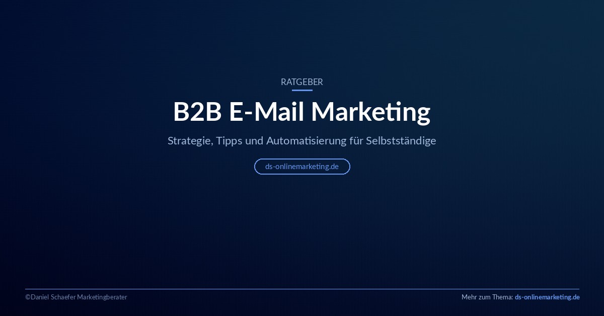 B2B E-Mail Marketing – Strategie und Tipps für Selbstständige