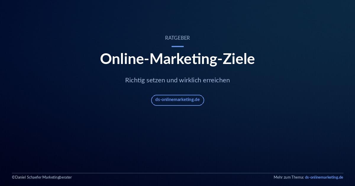 Online-Marketing-Ziele definieren und erreichen – Ratgeber ds-onlinemarketing.de