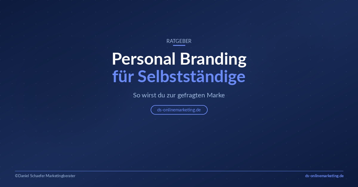 Personal Branding für Selbstständige – Ratgeber von DS-Onlinemarketing