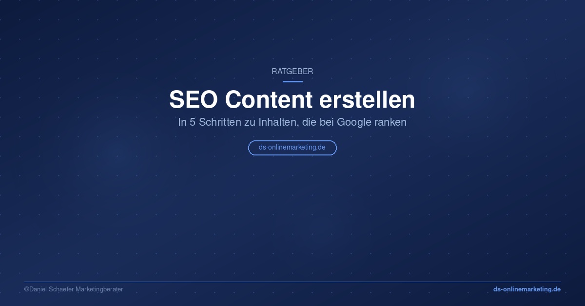 SEO Content erstellen – Anleitung in 5 Schritten für Dienstleister, Coaches und Berater