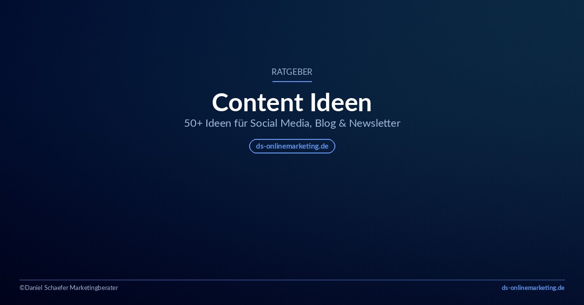 Content Ideen Ratgeber – Übersicht für Social Media, Blog und Newsletter