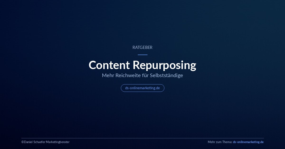 Content Repurposing Ratgeber für Selbstständige – ds-onlinemarketing.de