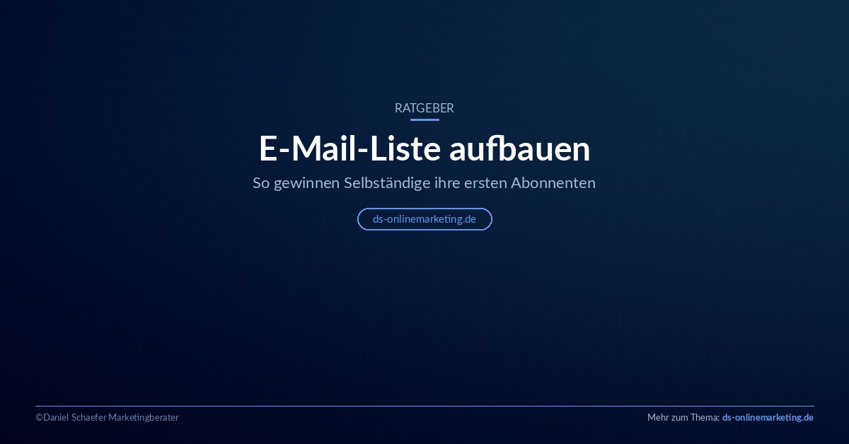 E-Mail-Liste aufbauen: Ratgeber für Selbstständige