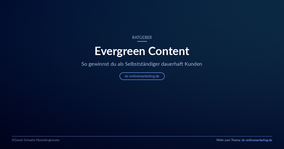 Evergreen Content Ratgeber für Selbstständige zu immergrünen Inhalten