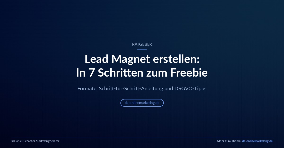 Lead Magnet erstellen: In 7 Schritten zum Freebie für Selbstständige