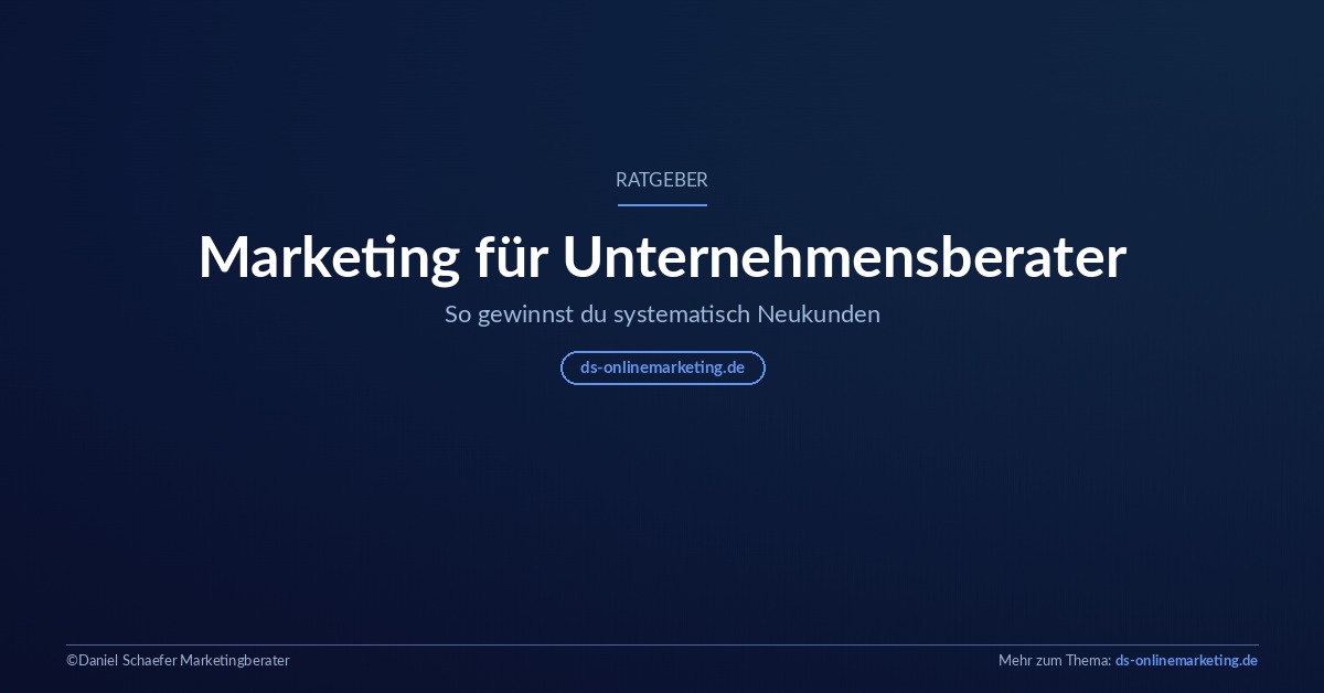 Marketing für Unternehmensberater – Ratgeber ds-onlinemarketing.de