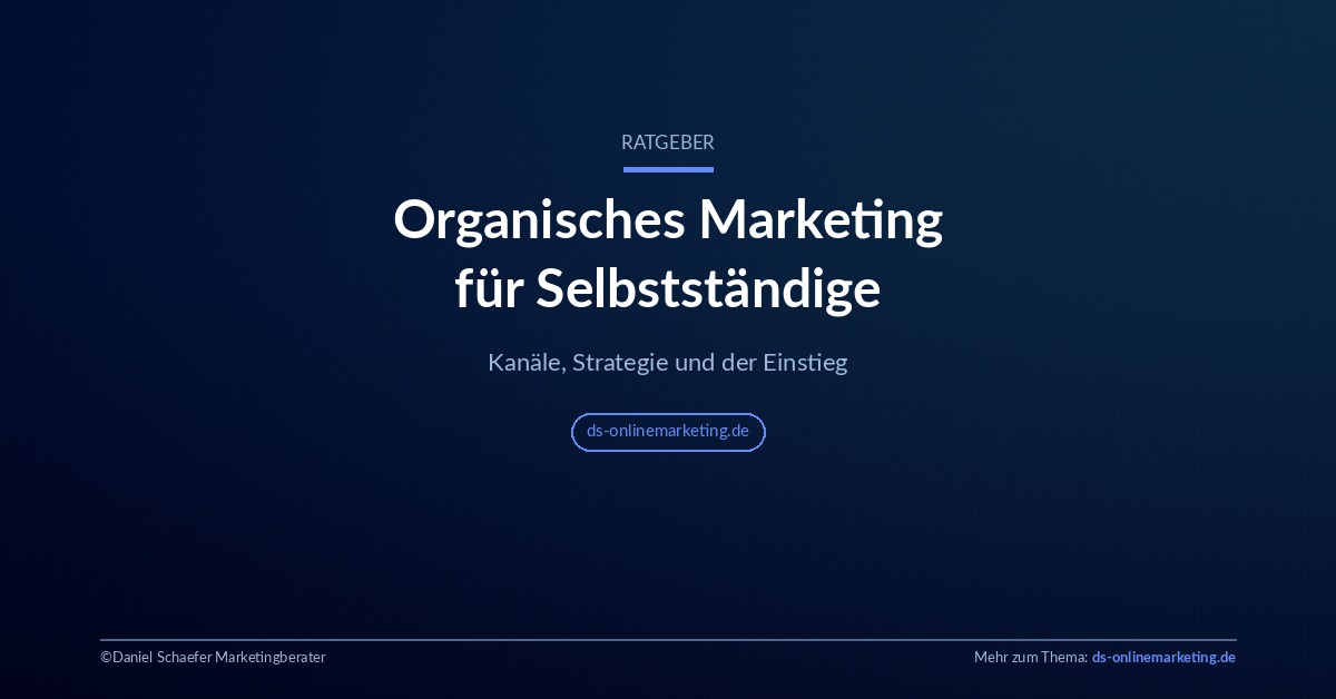 Organisches Marketing für Selbstständige – Ratgeber Übersicht