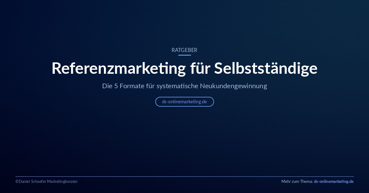 Referenzmarketing Ratgeber für Selbstständige – 5 Formate Übersicht