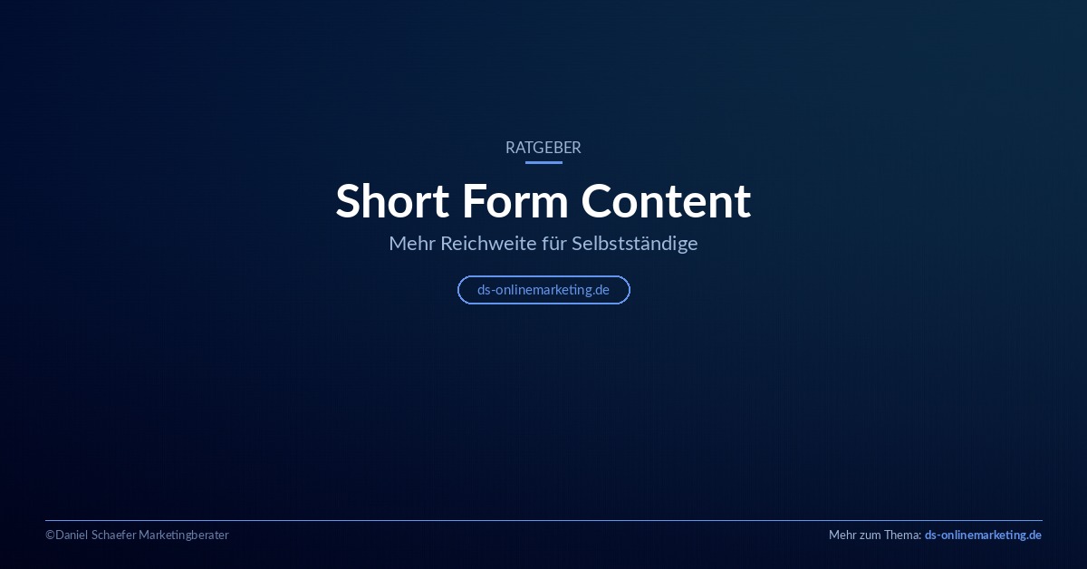 Short Form Content Ratgeber für Selbstständige