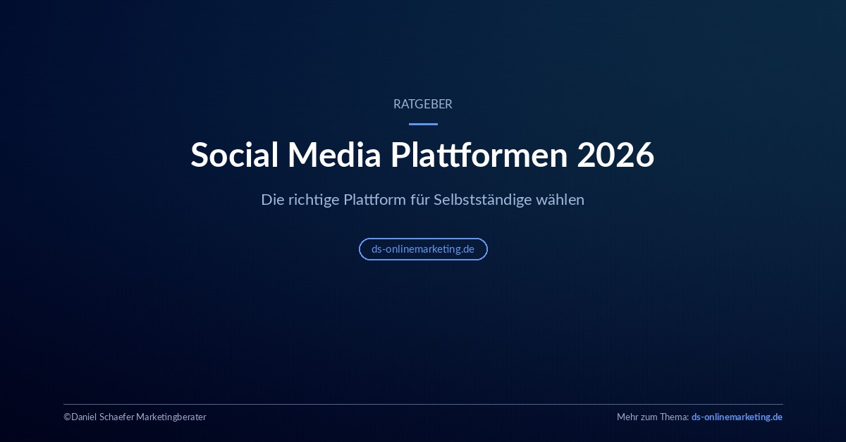 Social Media Plattformen 2026 im Überblick für Selbstständige