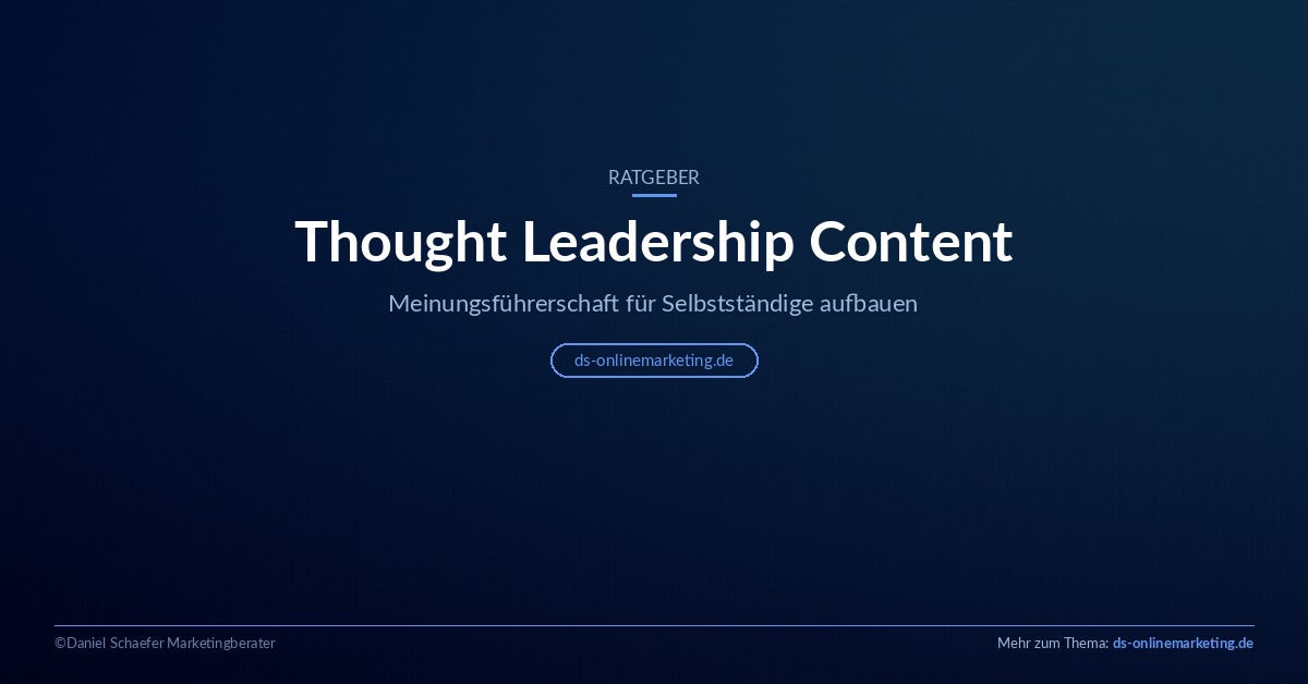 Thought Leadership Content für Selbstständige – Ratgeber ds-onlinemarketing.de