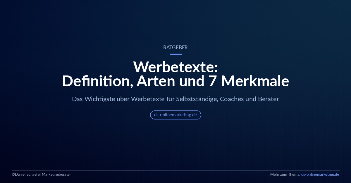 Werbetexte – Übersicht: Definition, Arten und Merkmale für Selbstständige