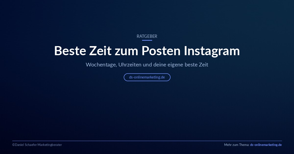 Beste Zeit zum Posten Instagram: Wochentage und Uhrzeiten im Überblick