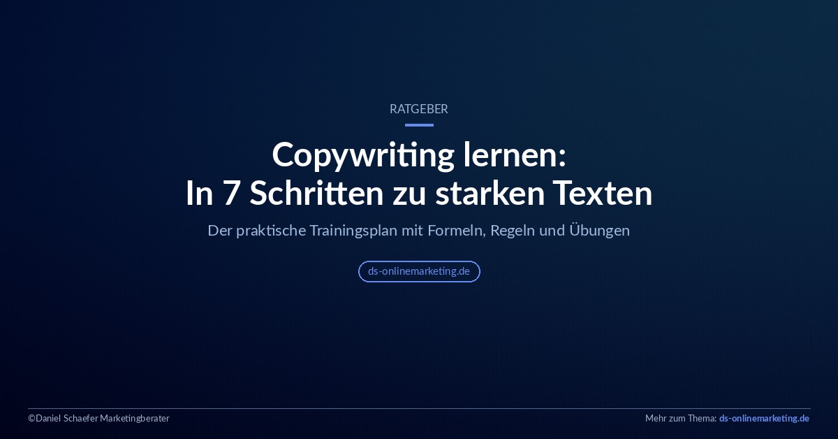 Copywriting lernen in 7 Schritten, der praktische Trainingsplan