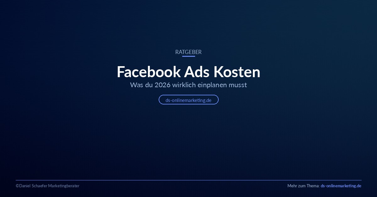 Facebook Ads Kosten 2026 – was du wirklich einplanen musst