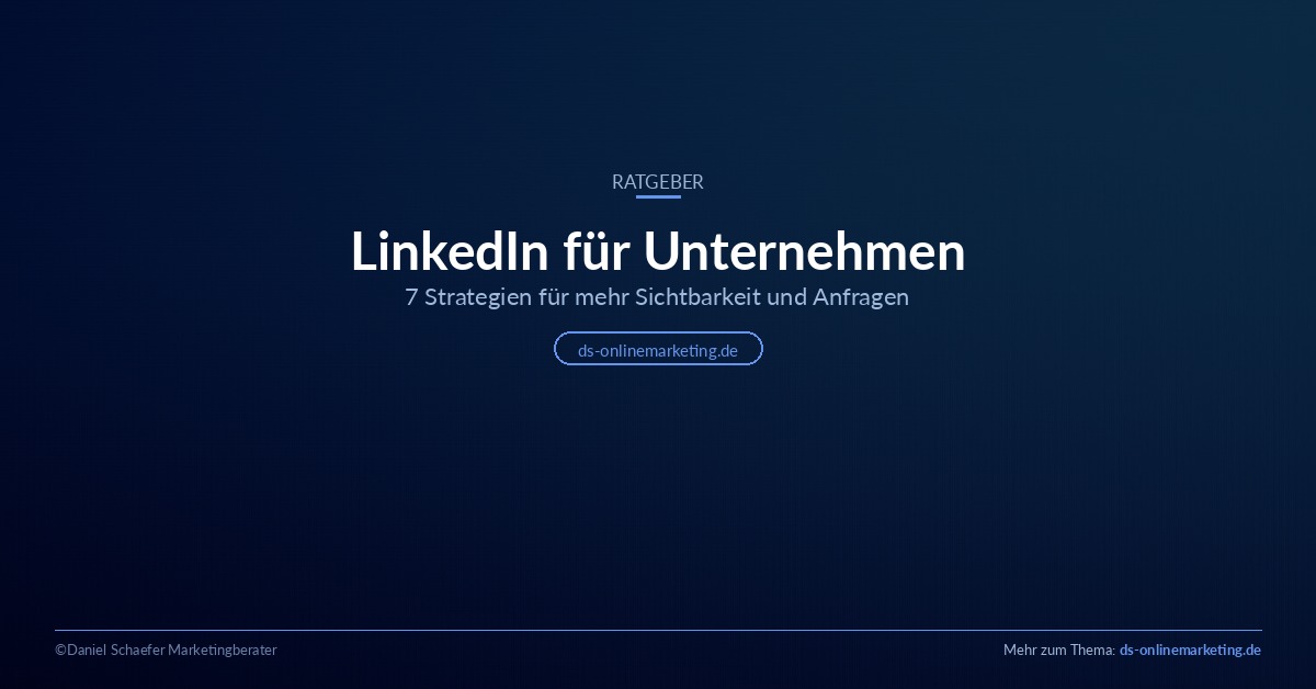 LinkedIn für Unternehmen, 7 Strategien für mehr Sichtbarkeit