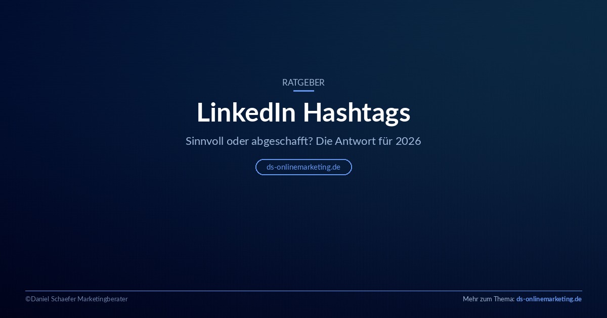 LinkedIn Hashtags 2026: Sinnvoll oder abgeschafft