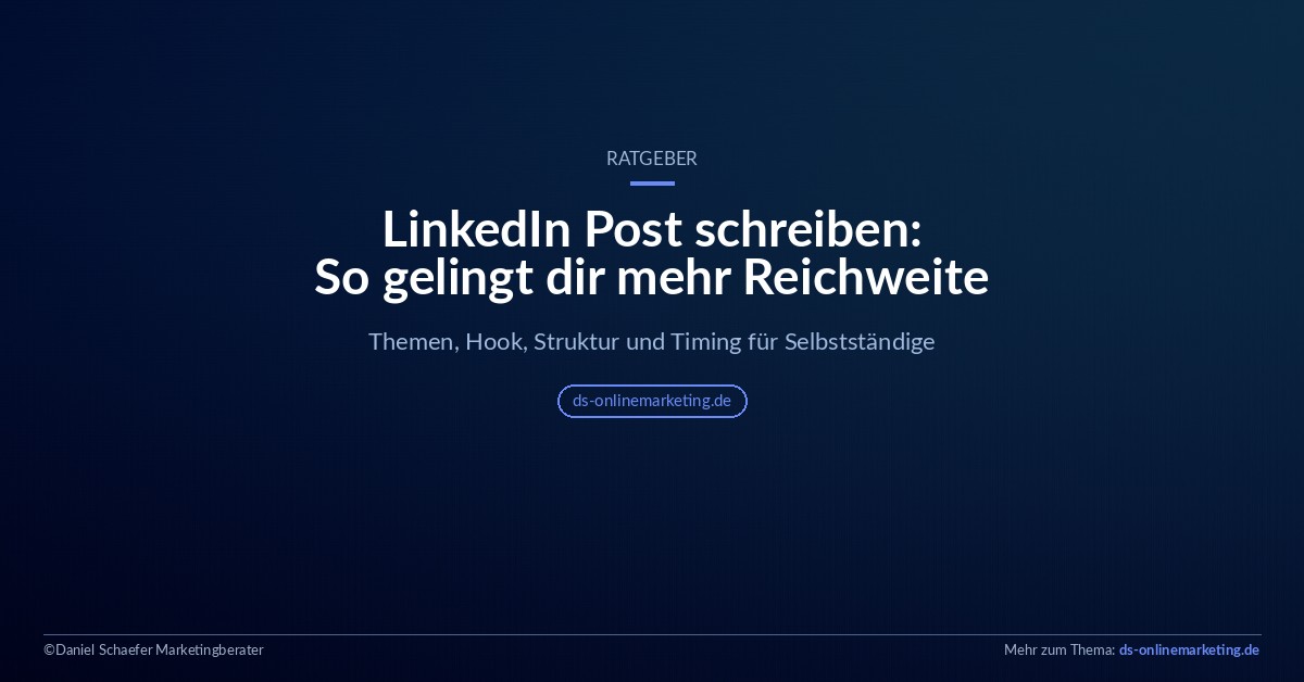 LinkedIn Post schreiben, Leitfaden für mehr Reichweite