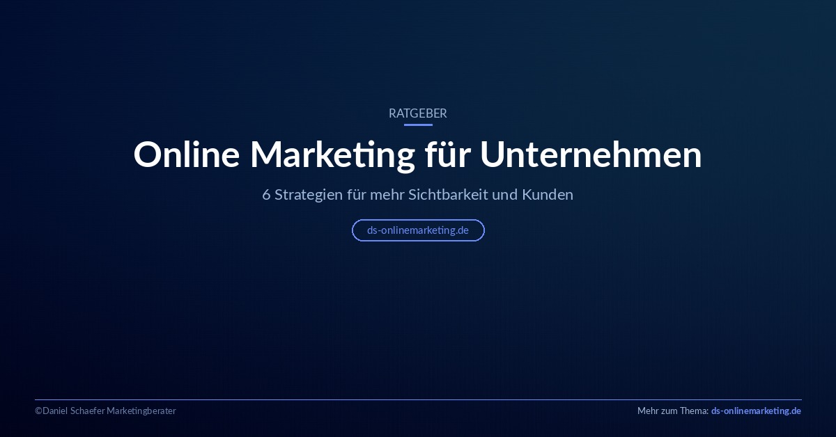 Online Marketing für Unternehmen: Ratgeber mit 6 Strategien