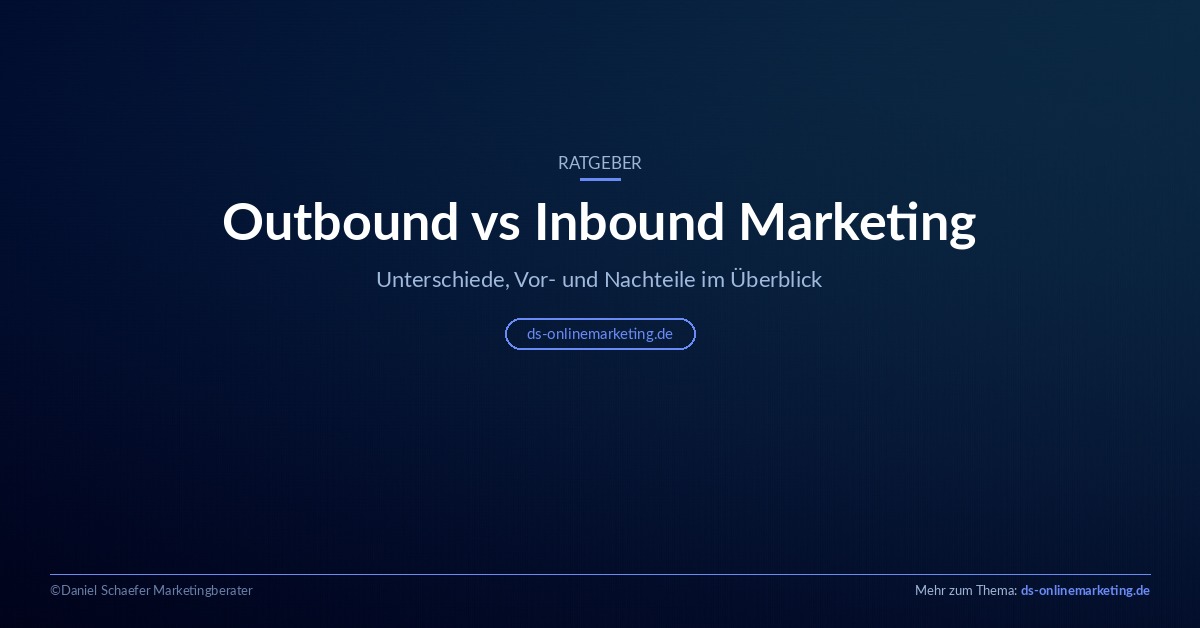 Outbound vs Inbound Marketing: Unterschiede im Überblick