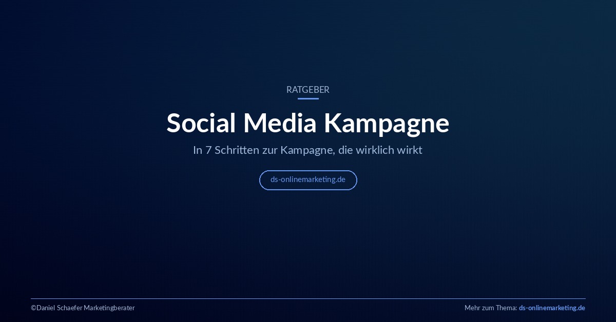 Social Media Kampagne in 7 Schritten planen und umsetzen