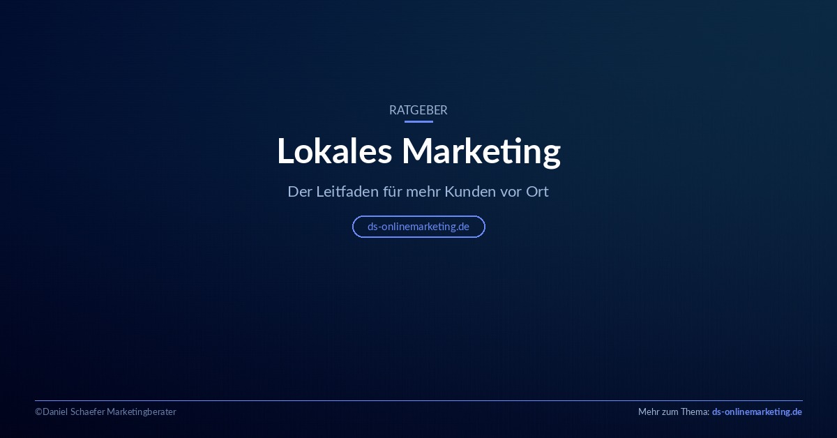 Lokales Marketing: Leitfaden für mehr Kunden vor Ort