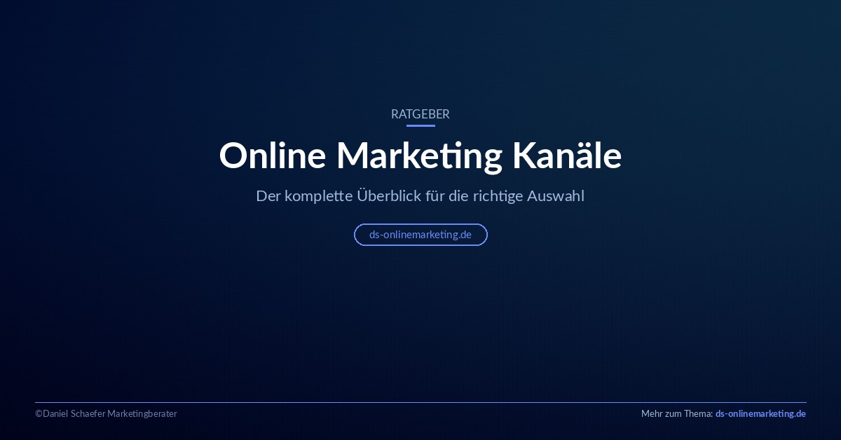 Online Marketing Kanäle: Der komplette Überblick für Unternehmen