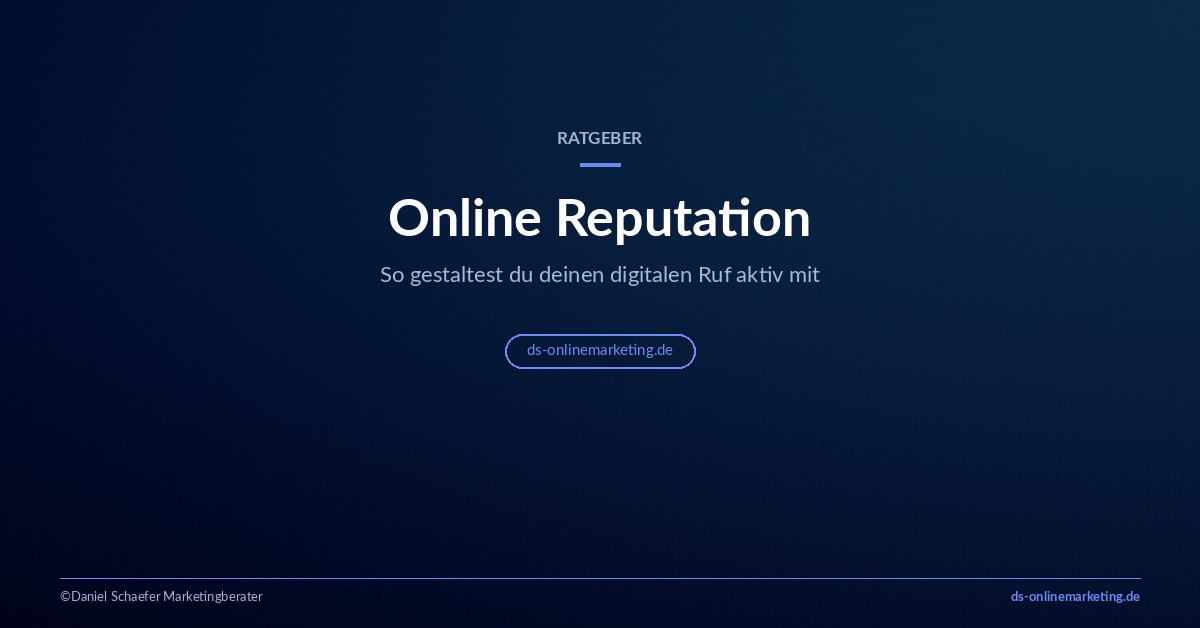 Online Reputation: So gestaltest du deinen digitalen Ruf aktiv mit