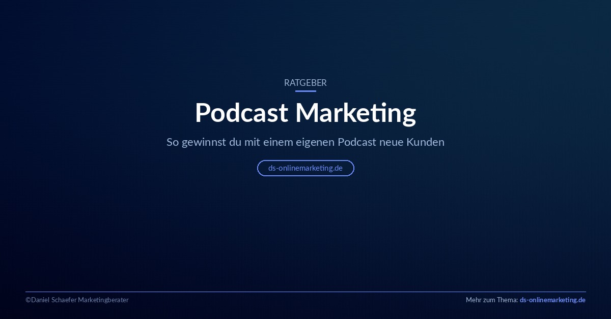 Podcast Marketing: Ratgeber für mehr Kunden durch den eigenen Podcast