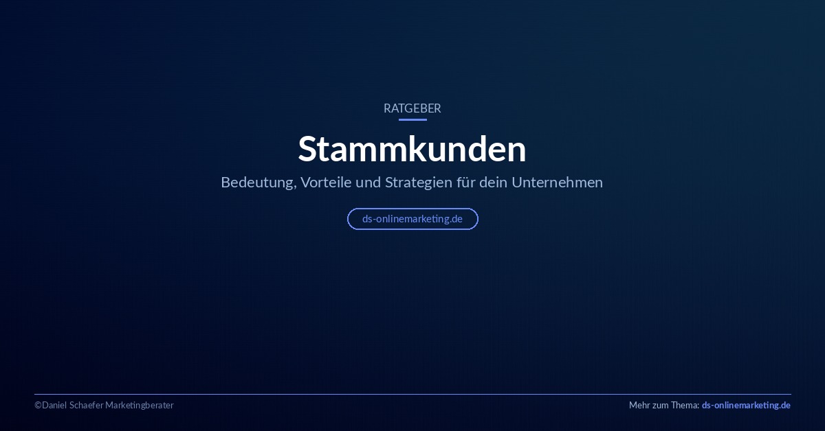 Stammkunden: Bedeutung, Vorteile und Strategien im Überblick