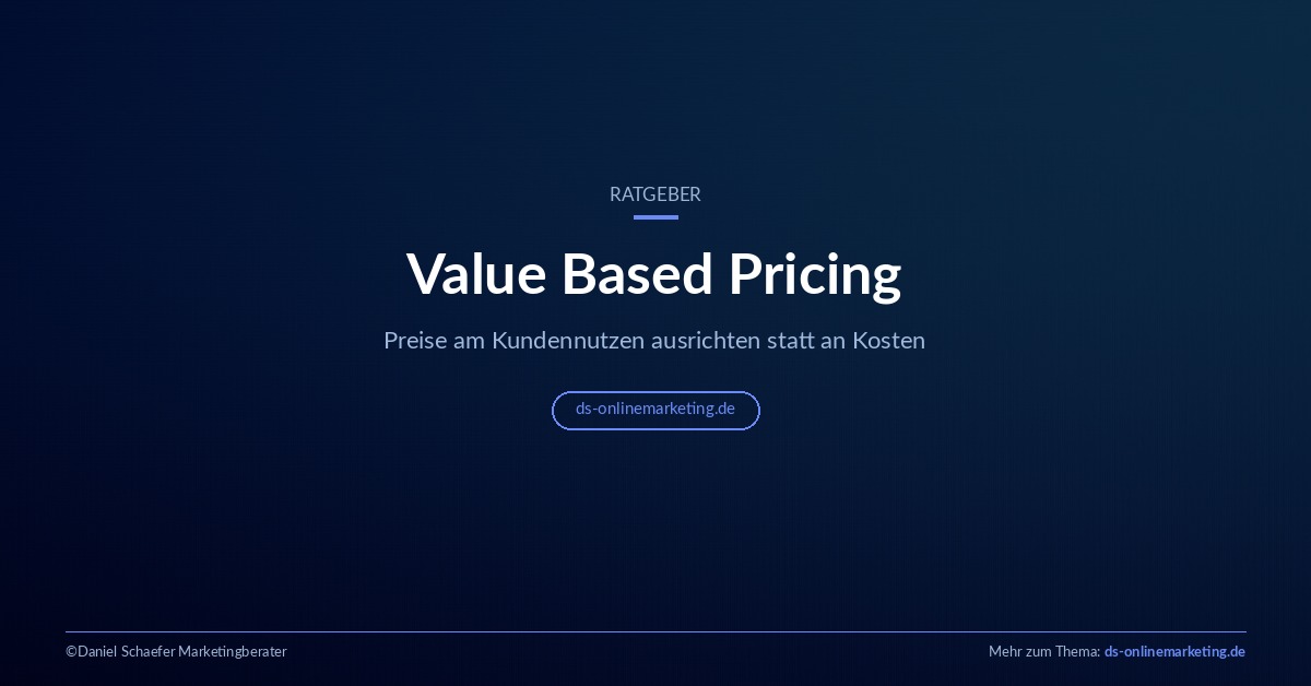 Value Based Pricing: Wertbasierte Preisgestaltung im Überblick