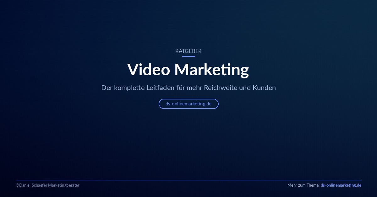 Video Marketing: Der komplette Leitfaden für mehr Reichweite