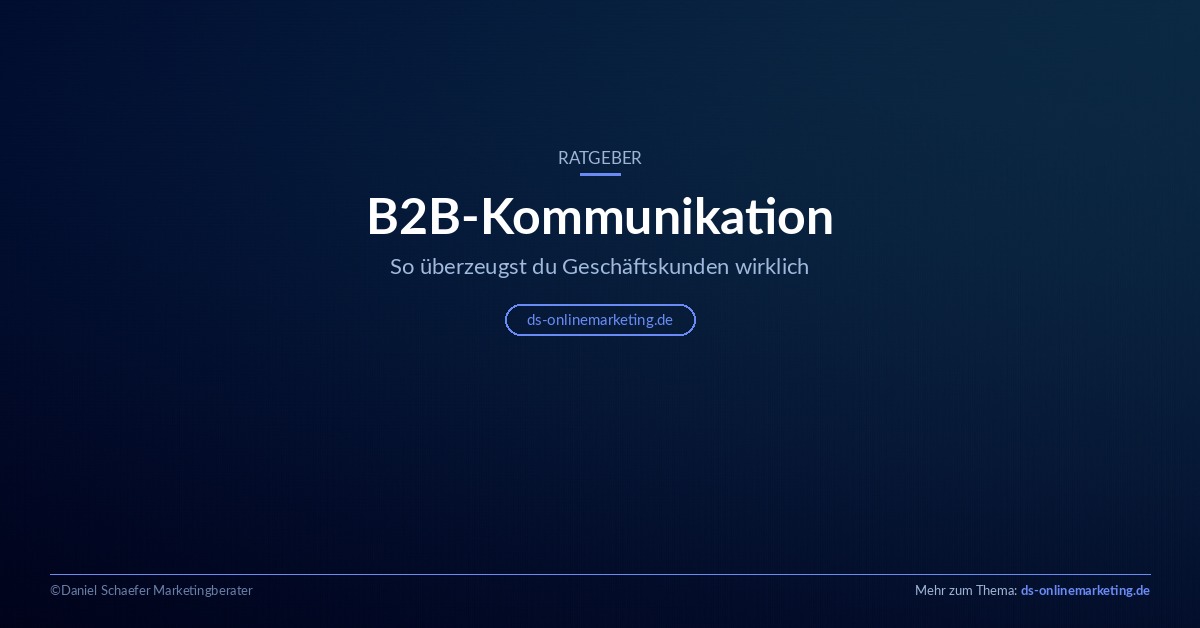 B2B-Kommunikation: So überzeugst du Geschäftskunden wirklich
