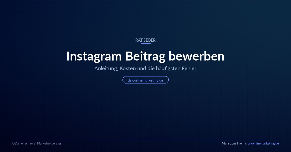 Instagram Beitrag bewerben: Anleitung, Kosten und die häufigsten Fehler