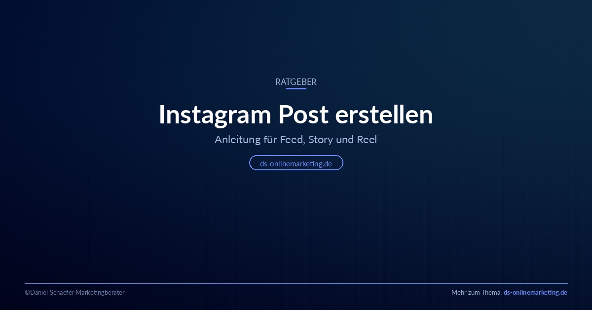 Instagram Post erstellen: Anleitung für Feed, Story und Reel