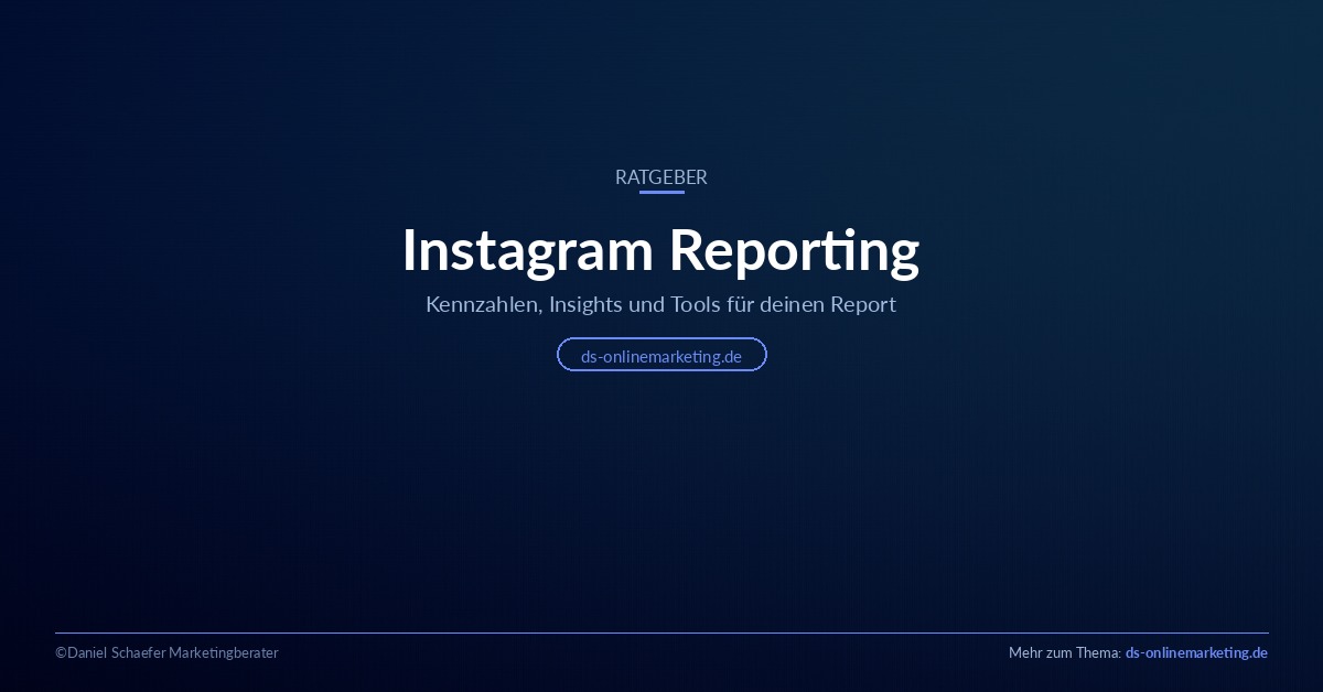 Instagram Reporting: Kennzahlen, Insights und Tools für deinen Report