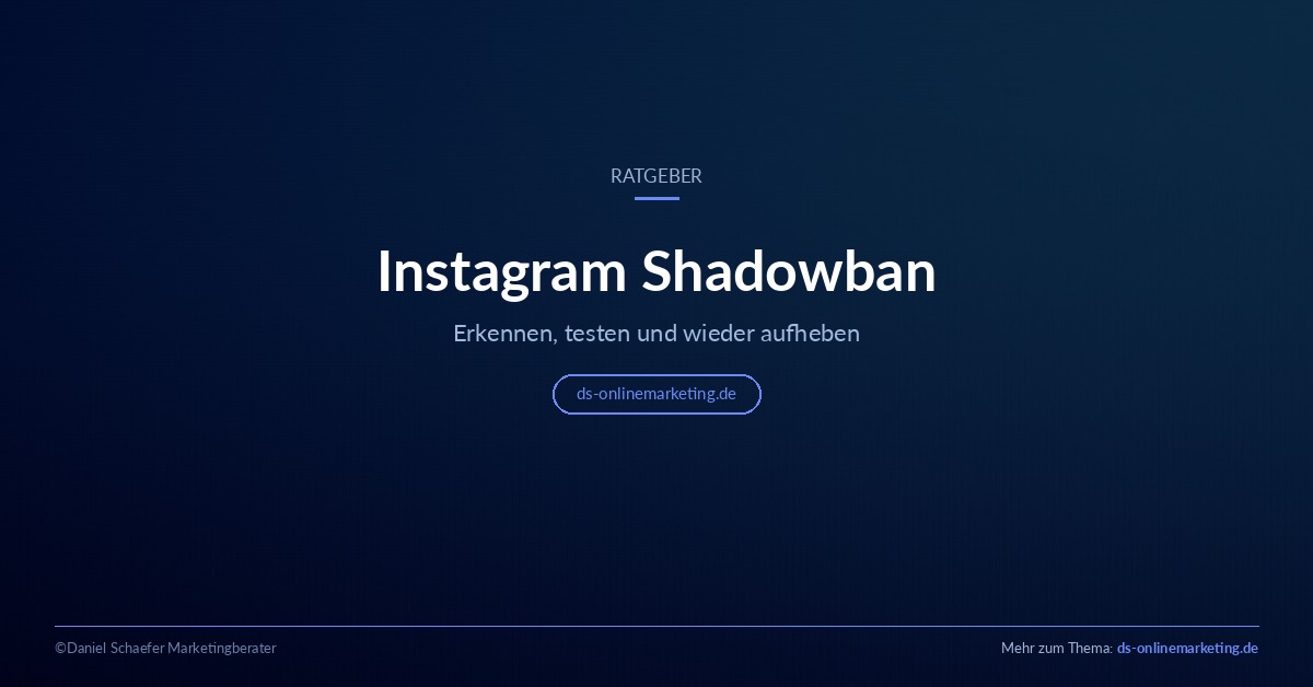 Instagram Shadowban: Ratgeber zu Erkennung, Test und Aufhebung
