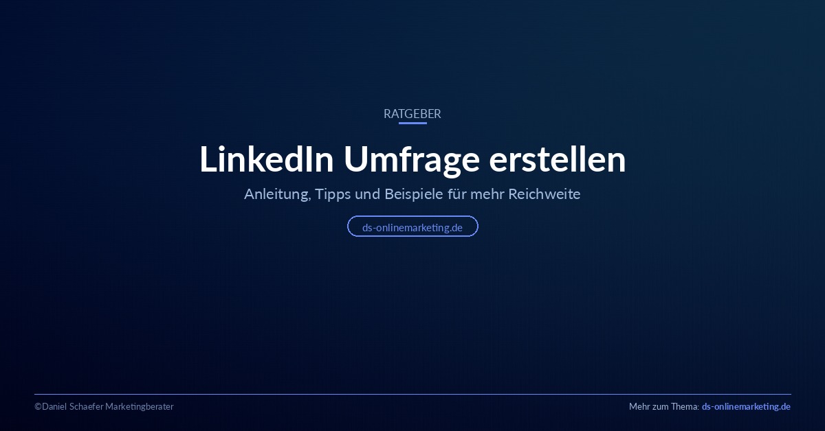 LinkedIn Umfrage erstellen: Anleitung und Tipps für mehr Reichweite