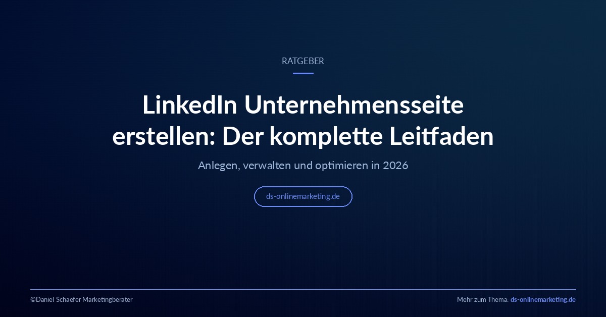 LinkedIn Unternehmensseite erstellen: Der komplette Leitfaden