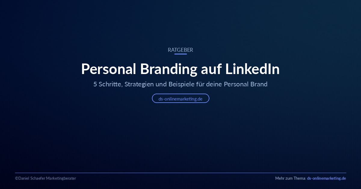 Personal Branding auf LinkedIn: 5 Schritte, Strategien und Beispiele