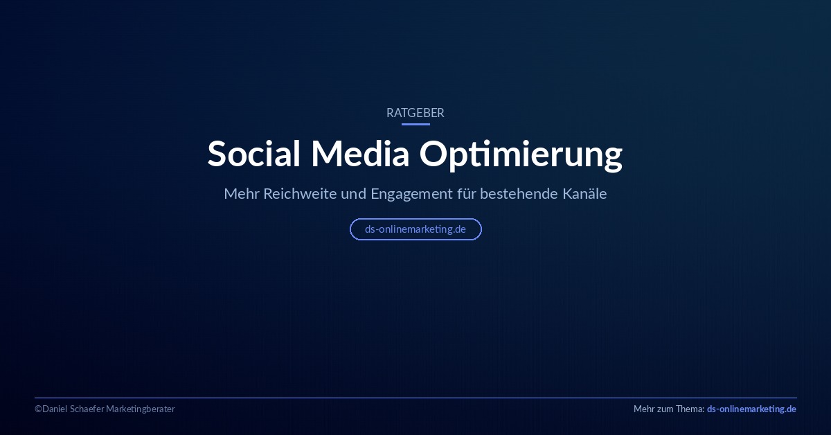 Social Media Optimierung: Mehr Reichweite und Engagement für Kanäle