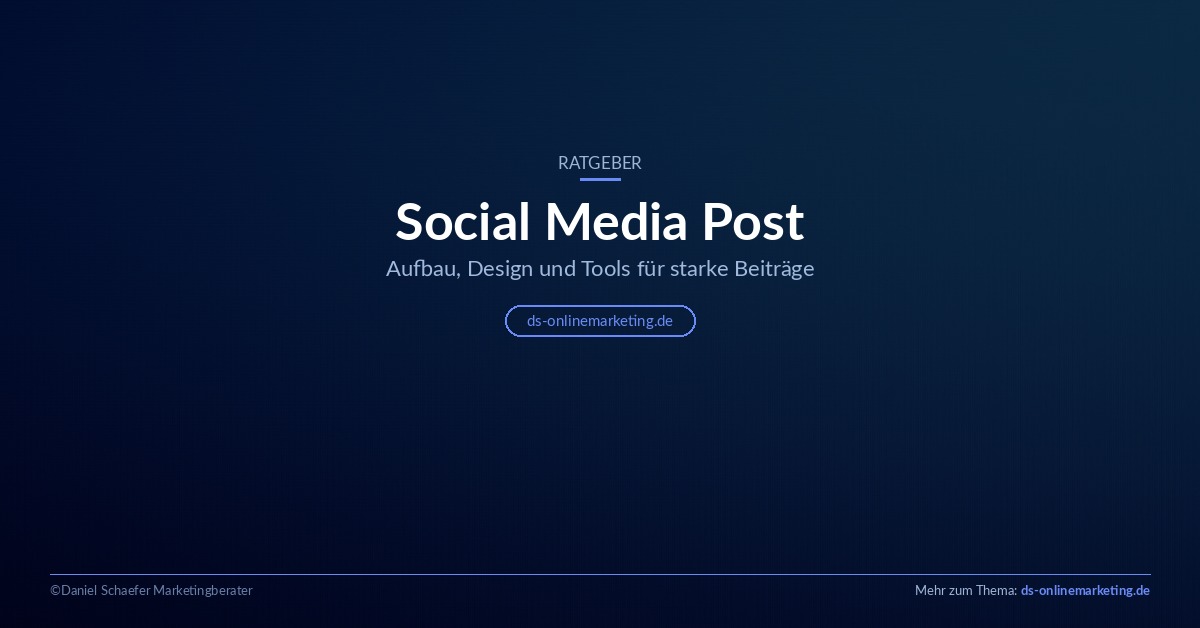 Social Media Post: Aufbau, Design und Tools im Überblick