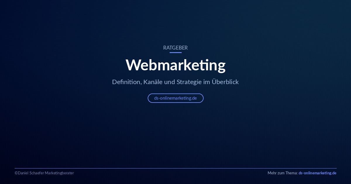 Webmarketing: Definition, Kanäle und Strategie im Überblick